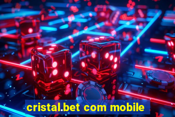 cristal.bet com mobile